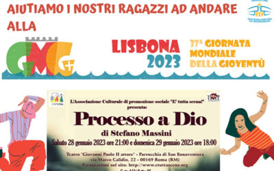 “Processo a Dio” spettacolo per finanziare il viaggio dei nostri Ragazzi alla GMG di Lisbona