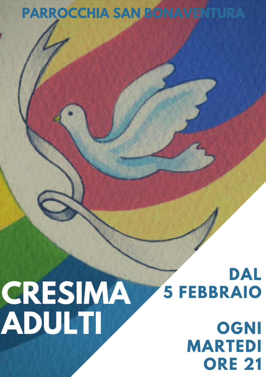 Quanto Dura Il Corso Di Cresima Per Adulti Cresima per adulti | Parrocchia di San Bonaventura